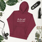 Be the salt and the light Hoodie